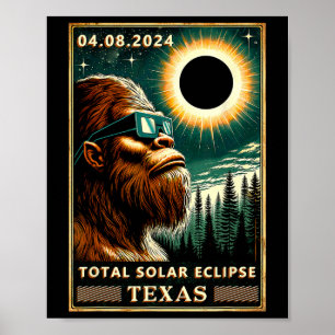 Solar Eclipse Texas 2024 Bigfoot Eclipse Gle Poster