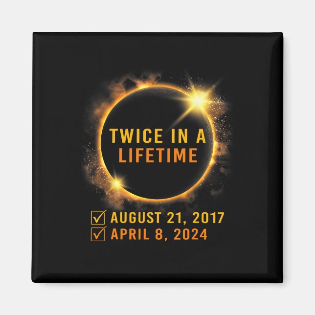Solar-Eclipse zweimal im Leben 2024 Solar-Eclipse Magnet (Vorne)
