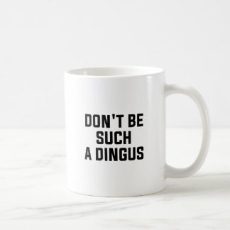 Solch ein Dingus Tasse