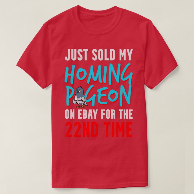 Sold my homing taube zum 22. Mal witzig 1 T-Shirt (Design vorne)