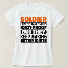 Soldat ich versuche, Dinge Lustige Sprüche Soldat  T-Shirt