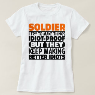 Soldat ich versuche, Dinge Lustige Sprüche Soldat  T-Shirt