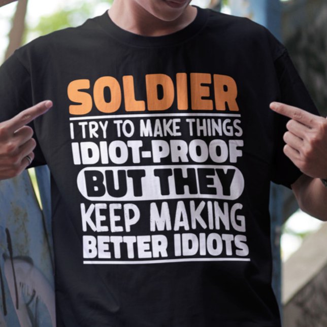 Soldat ich versuche, Dinge Lustige Sprüche Soldat  T-Shirt (Von Creator hochgeladen)