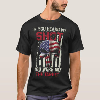 Soldat, wenn du meinen Schuss gehört hast, warst d T-Shirt