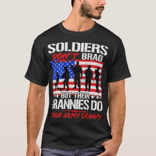 Soldaten Dont Brag Proud Army Granny Military Gran T-Shirt
