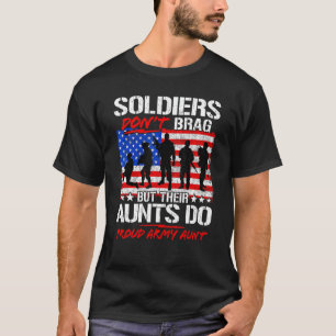 Soldaten spotten nicht, aber ihre Tanten tun stolz T-Shirt