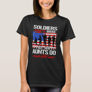 Soldaten spotten nicht, aber ihre Tanten tun stolz T-Shirt