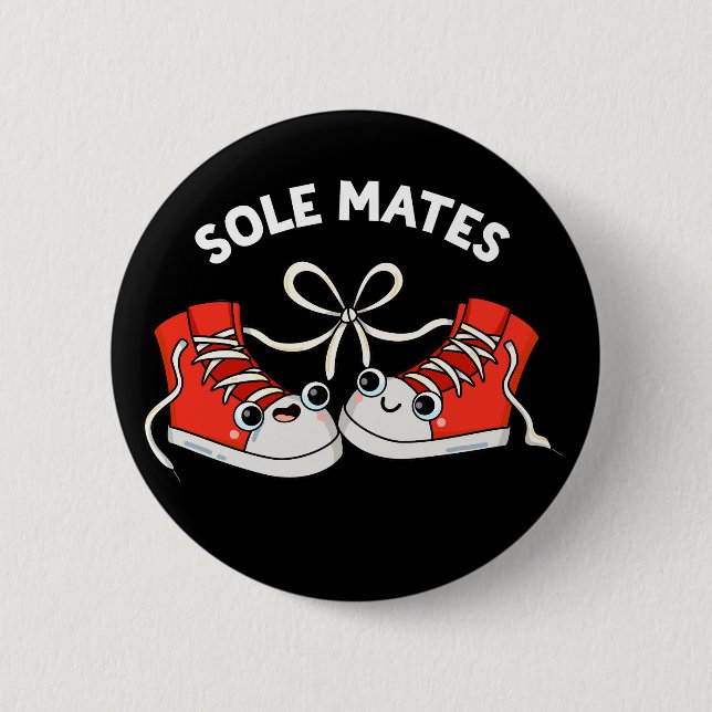 Sole Mates Funny Shoe Pun Dark BG Button (Vorderseite)