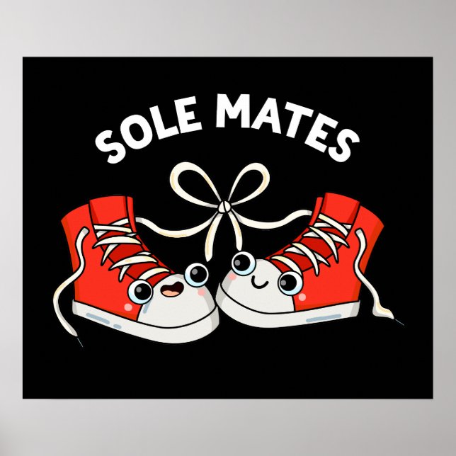 Sole Mates Funny Shoe Pun Dark BG Poster (Vorne)