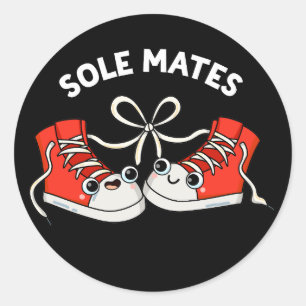 Sole Mates Funny Shoe Pun Dark BG Runder Aufkleber