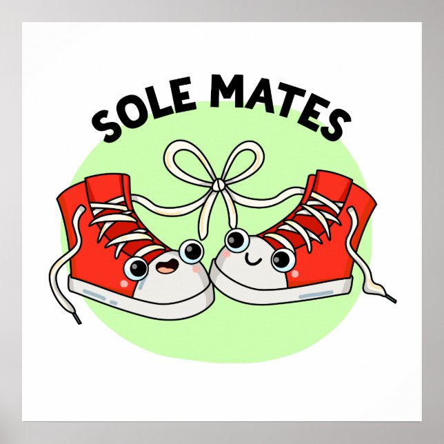 Sole Mates Funny Shoe Pun Poster (Vorne)