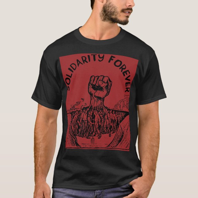 Solidarität für immer IWW Gewerkschaft Sozialistin T-Shirt (Vorderseite)