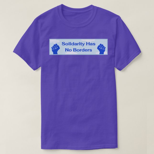 Solidarität hat keine Grenzen T-Shirt (Design vorne)