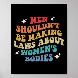 Sollte keine Gesetze über Frauenkörper Pro C erlas Poster