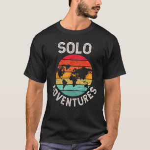Solo Adventures, Solo Travel, Solo Reisen, Welt T-Shirt