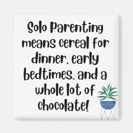 Solo Parenting bedeutet...Magnet Magnet