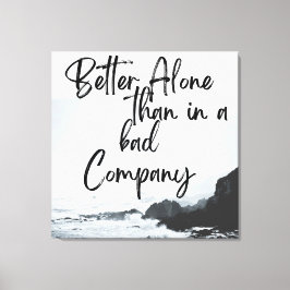 Solo Stärke: Allein besser als in Bad Company Leinwanddruck