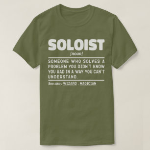 Soloist Noun definiert Cool Songster-Spaß-Zitat T-Shirt
