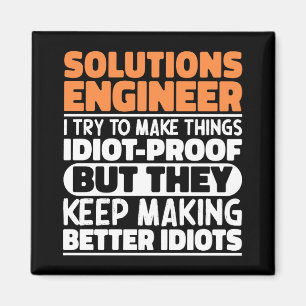Solution Engineer Ich versuche, die Dinge Cool zu  Magnet