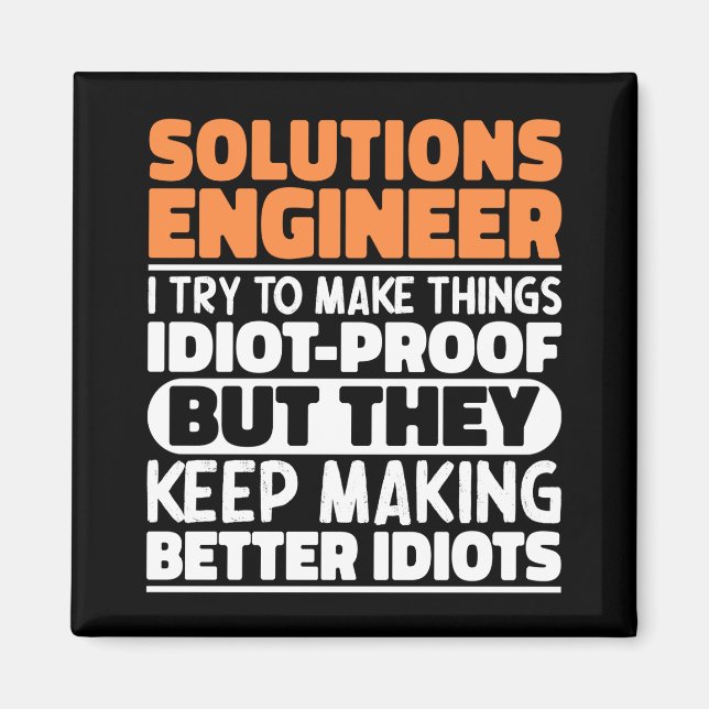 Solution Engineer Ich versuche, die Dinge Cool zu  Magnet (Vorne)