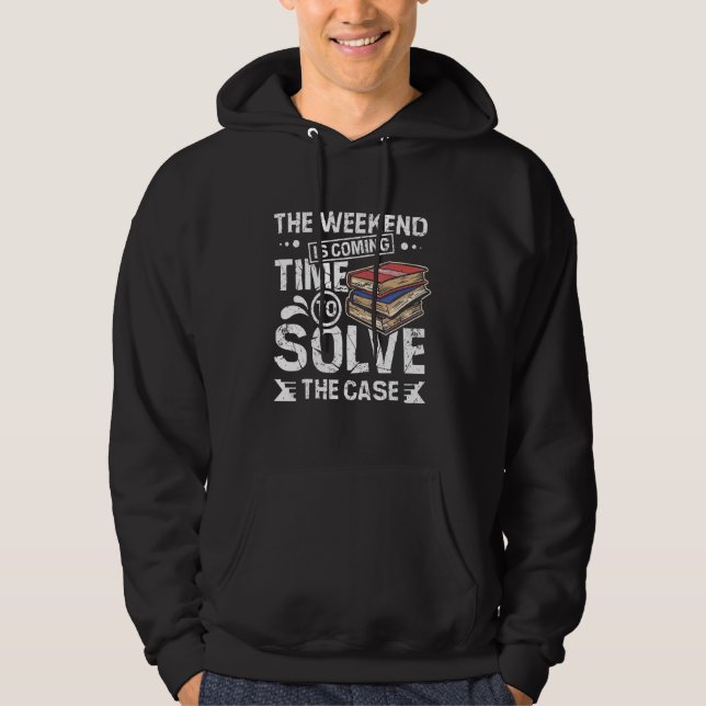 Solve the case reading on weekends hoodie (Vorderseite)