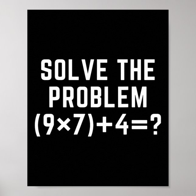 Solve The Problem 67 Meme Six Seven Math Teacher E Poster (Vorne)