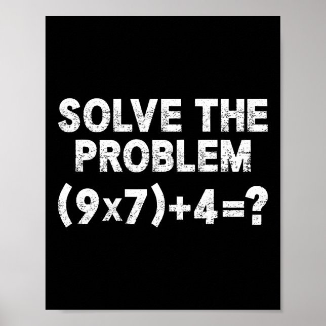 Solve The Problem 67 Six Seven Funny Math Teacher  Poster (Vorne)