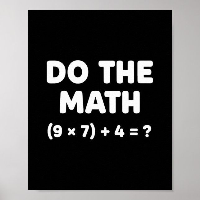 Solve The Problem Do The Math 67 Meme Funny Teache Poster (Vorne)
