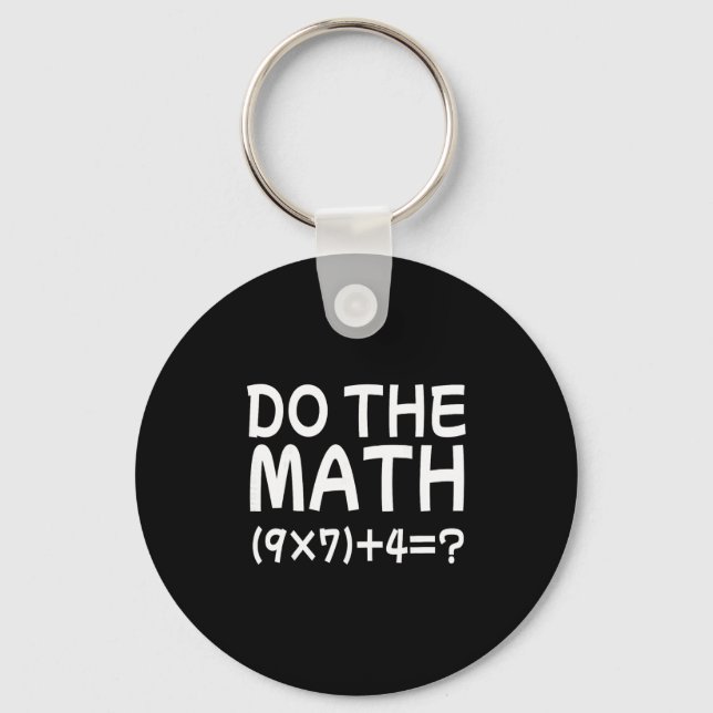 Solve The Problem Do The Math 67 Meme Funny Teache Schlüsselanhänger (Vorderseite)