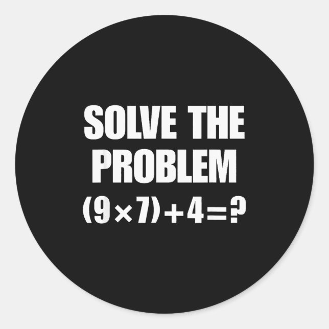 Solve The Problem, Funny 67 Teacher  Runder Aufkleber (Vorderseite)