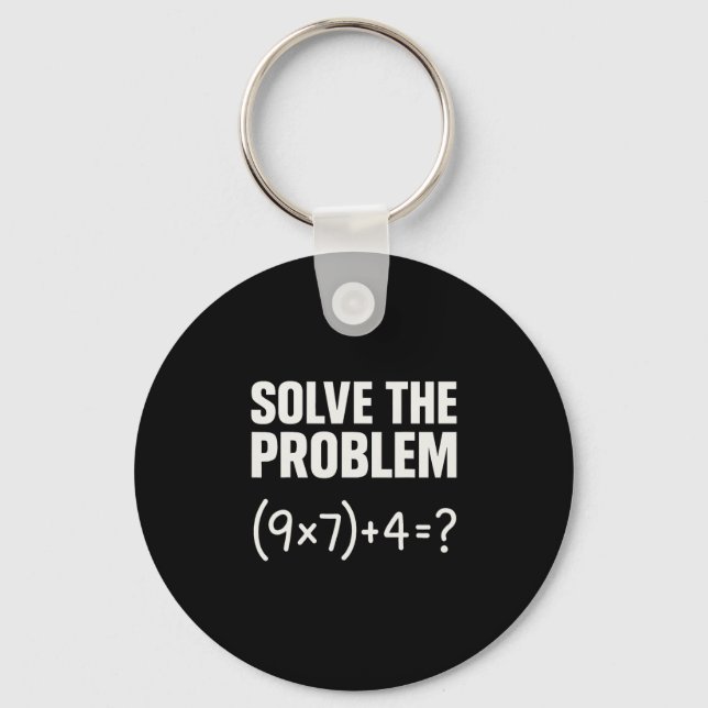 Solve The Problem Funny Math 67 Meme Teacher Stude Schlüsselanhänger (Vorderseite)