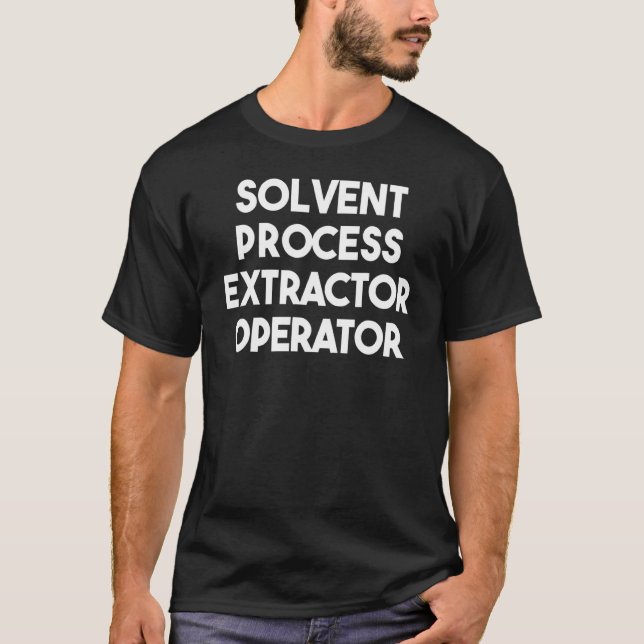 Solvent Process Extractor Operator T-Shirt (Vorderseite)