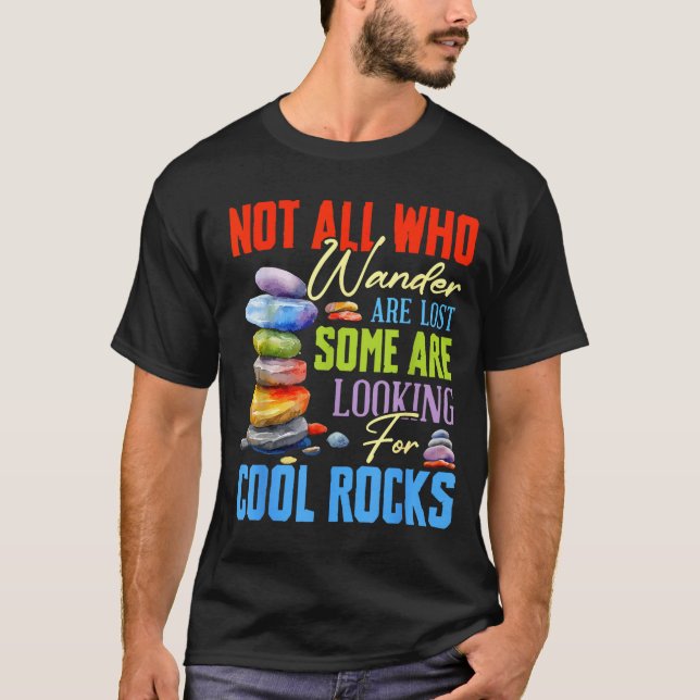 Some Are Looking For Cool Rocks - Geologist Geode  T-Shirt (Vorderseite)