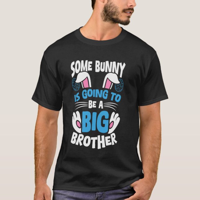 SOME BUNNY IS GOING TO BE A Big Brother Announceme T-Shirt (Vorderseite)