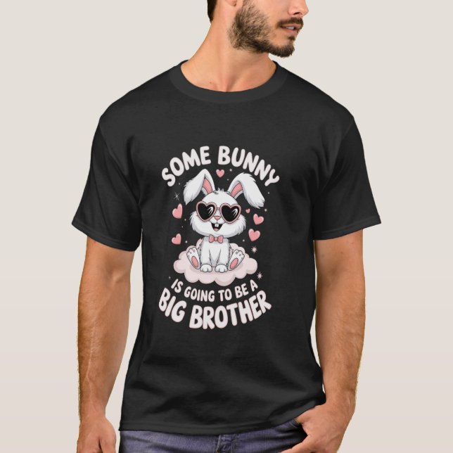 Some Bunny Is Going To Be A Big Brother Haspp East T-Shirt (Vorderseite)