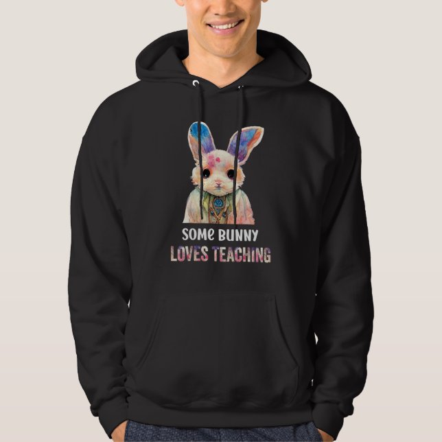 Some bunny loves teaching  teacher school hoodie (Vorderseite)