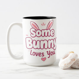 Some Bunny Loves You Cute Pink Easter Typography Zweifarbige Tasse