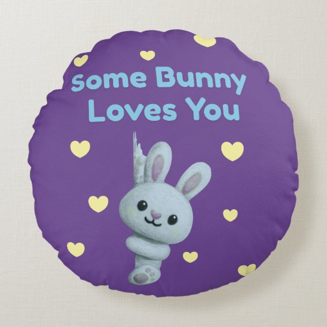 Some Bunny Loves You Rundes Kissen (Vorderseite)