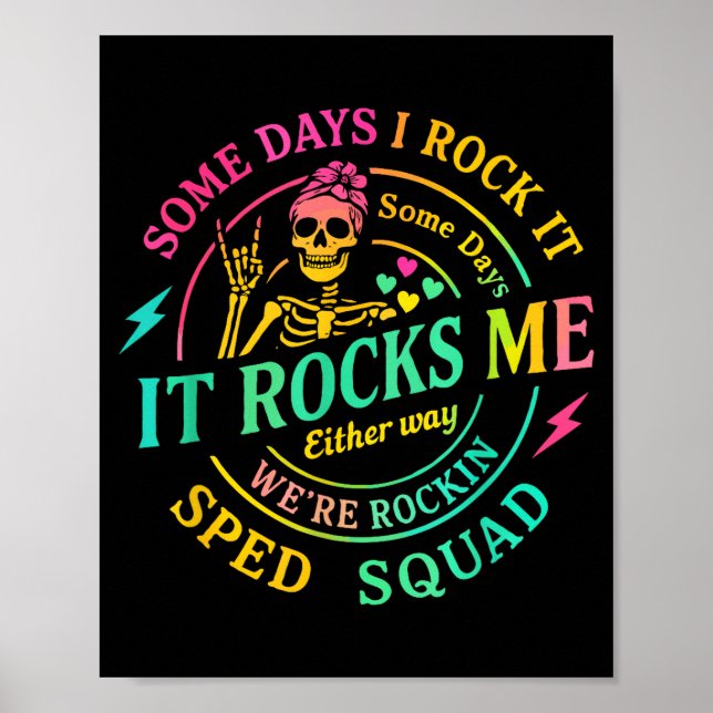 Some Days I Rock It Somedays It Rocks Me Special S Poster (Vorne)
