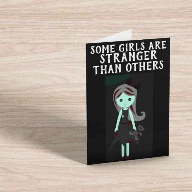 SOME GIRLS ARE STRANGER THAN OTHERS BIRTHDAY GOTH  KARTE (Von Creator hochgeladen)