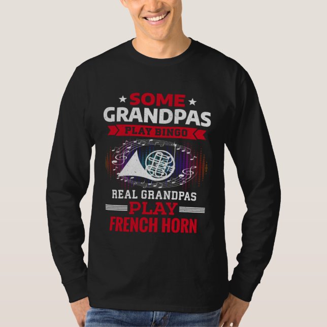 Some Grandpas Play Bingo Real Grandpas Play French T-Shirt (Vorderseite)