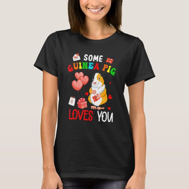 Some Guinea Pig Loves You Valentine's Day Animal T-Shirt (Vorderseite)