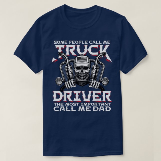 Some People Call Me Truck Driver Trucker Diesel Da T-Shirt (Design vorne)