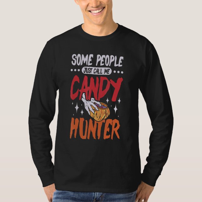 Some people just call me candy hunter T-Shirt (Vorderseite)