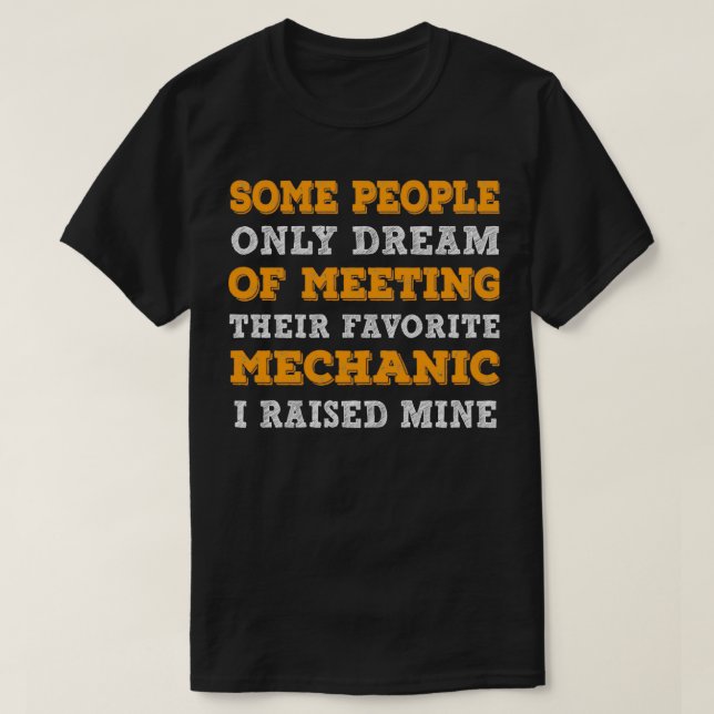 Some People Only Dream Of Meeting Their Favorite M T-Shirt (Design vorne)