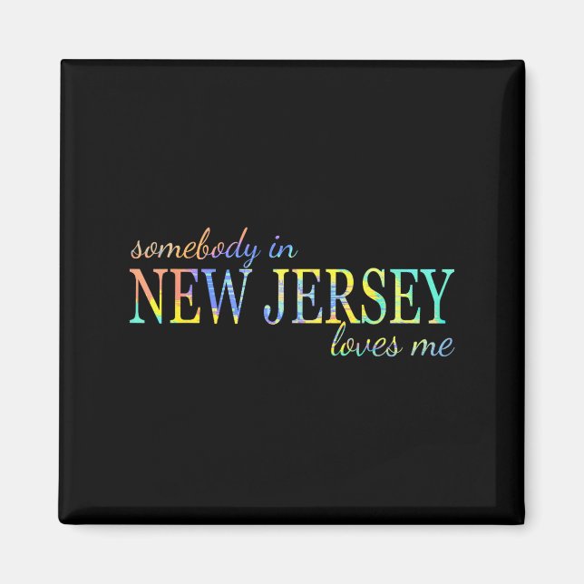 Somebody In New Jersey Loves Me Someone In Nj Souv Magnet (Vorne)
