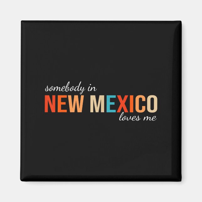 Somebody In New Mexico Loves Me Retro Someone In N Magnet (Vorne)