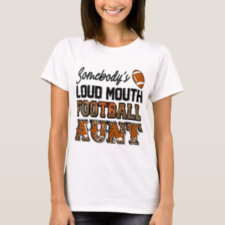 Somebodys laute Mundfußballtante T-Shirt