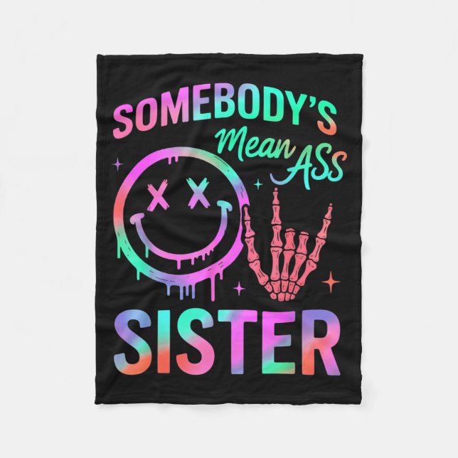 Somebody's Mean Sister Funny Humor Quote Funny Sis Fleecedecke (Vorderseite)