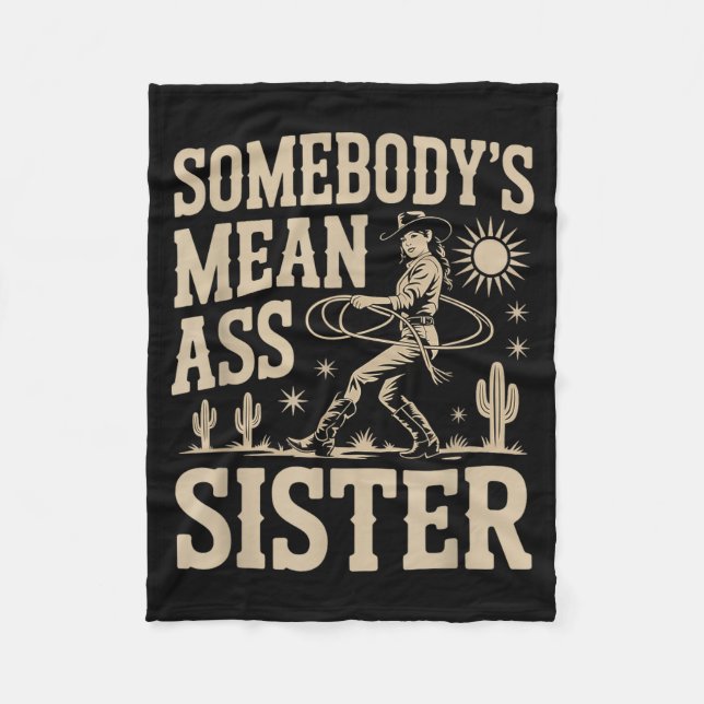 Somebody's Mean Sister Funny Sister Quote Humor Ap Fleecedecke (Vorderseite)
